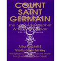 Count Saint Germain - The New Age Prophet Who Lives Forever