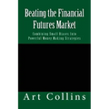 Beating the Financial Futures Market: Combining Small Biases Into Powerful Money Making Strategies