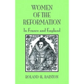 Women of the Reformation: In France and England