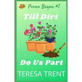 Till Dirt Do Us Part