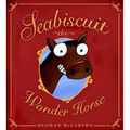 Seabiscuit the Wonder Horse
