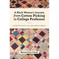 A Black Woman's Journey from Cotton Picking to College Professor: Lessons about Race, Class, and Gender in America