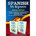 Spanish for Beginners: Special Edition: 20 Short Stories to Learn Spanish Easily, Increase Vocabulary, and Have Fun! (two dual-language Spani