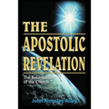 The Apostolic Revelation: The Reformation of the Church