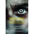 Victory: Destroy Witches And Witchcraft