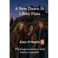 A New Dawn at Libby Flats: The longest journeys lead back to yourself