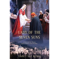 Lady of the Seven Suns: A Novel of the Woman Saint Francis Called Brother