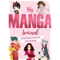 My Manga Journal: My Shojo Organizer for Plans, Ideas and Dreams