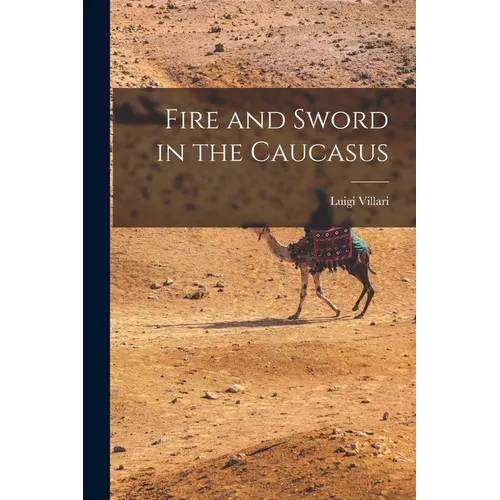 Fire and Sword in the Caucasus