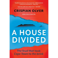 A House Divided: The feud that took Cape Town to the brink