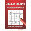 Jigsaw Sudoku Puzzle Book For Adults: 300 Medium to Hard Puzzles