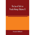 The law of torts or private wrongs (Volume II)
