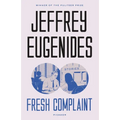 Fresh Complaint: Stories