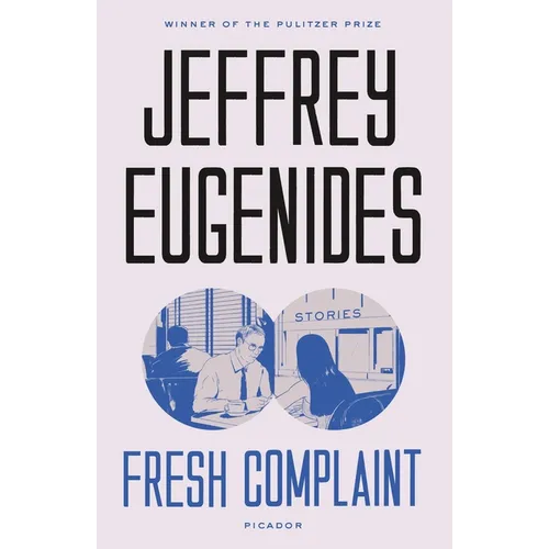 Fresh Complaint: Stories