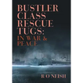 Bustler Class Rescue Tugs: In War & Peace