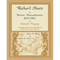 Richard Shute of Boston, Massachusetts, 1631-1703 and Selected Progeny