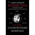 The Casey Anthony Murder Trial