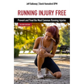 Running Injury Free, Second Edition: Prevent and Treat the Most Common Running Injuries