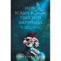 How Icasia Bloom Touched Happiness