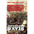 The Rise and Fall of the Confederate Government: Volume Two