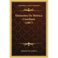 Elementos De Metrica Castellana (1887)
