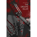 The Groupie Killer