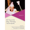 101 Favorite Play Therapy Techniques