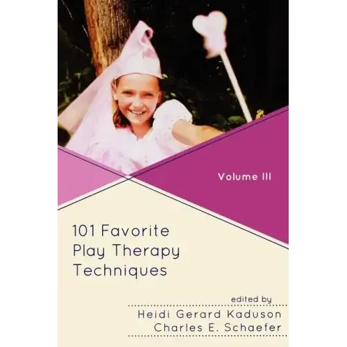 101 Favorite Play Therapy Techniques