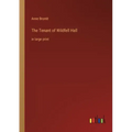 The Tenant of Wildfell Hall: in large print