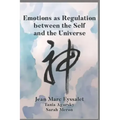 Emotions as Regulation Between the Self and the Universe