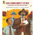 Granddaddy's Turn: A Journey to the Ballot Box