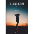 Alien Like Me