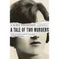 A Tale of Two Murders: Guilt, Innocence, and the Execution of Edith Thompson