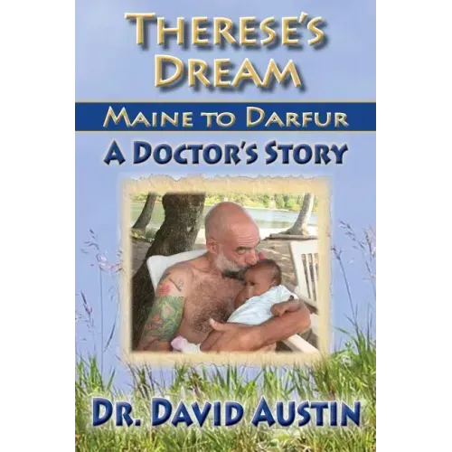 Therese's Dream: Maine to Darfur: A Doctor's Story