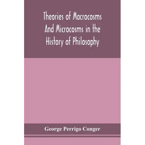 Theories of macrocosms and microcosms in the history of philosophy