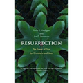 Resurrection: The Power of God for Christians and Jews