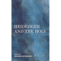 Heidegger and the Holy