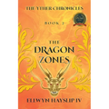 The Yther Chronicles: The Dragon Zones