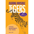 Fighting Invisible Tigers: Stress Management for Teens