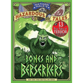 Bones and Berserkers (Nathan Hale's Hazardous Tales #13): 13 True Tales of Terror from American History