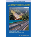 Las vías de comunicación: Fundamentos Basicos y Guia en la Construccion de Carretera