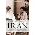 Jewish Identities in Iran: Resistance and Conversion to Islam and the Baha'i Faith