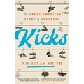 Kicks: The Great American Story of Sneakers