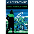 Murder's Coming / Grave Without Grass