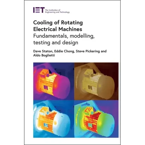 Cooling of Rotating Electrical Machines: Fundamentals, Modelling, Testing and Design