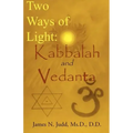 Two Ways of Light: Kabbalah and Vedanta