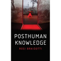 Posthuman Knowledge