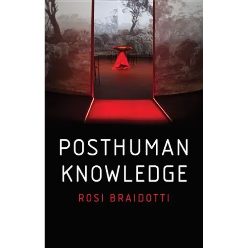 Posthuman Knowledge