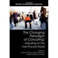 The Changing Paradigm of Consulting: Adjusting to the Fast-Paced World