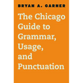 The Chicago Guide to Grammar, Usage, and Punctuation